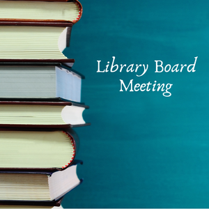 Library Board Meetin